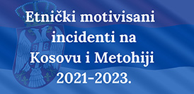 Etnički motivisani incidenti na Kosovu i Metohiji, 2021.